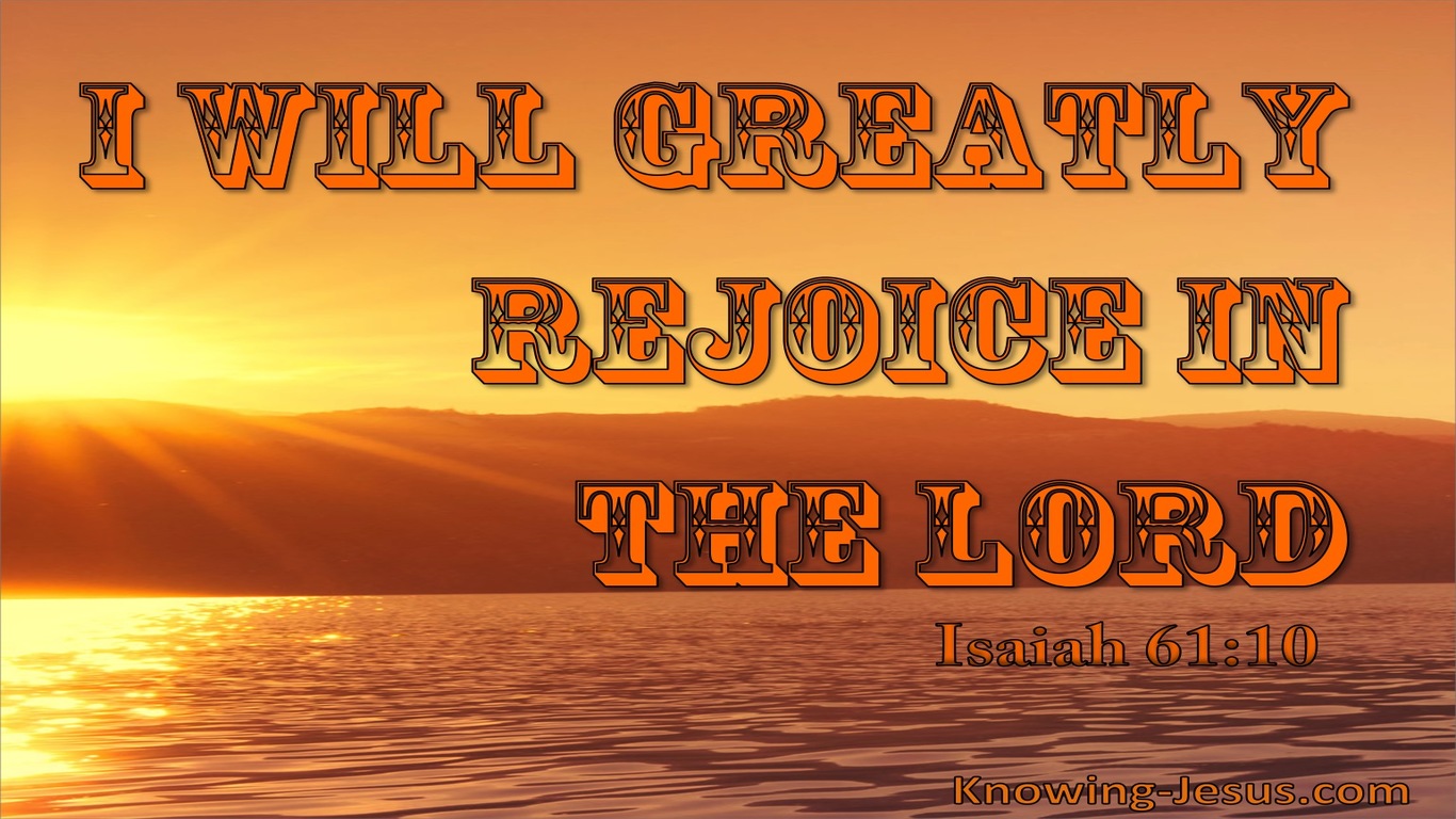 Isaiah 61:10 We Will Greatly Rejoice In The Lord (orange)